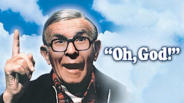 George Burns as God in 1977's 'Oh, God!'